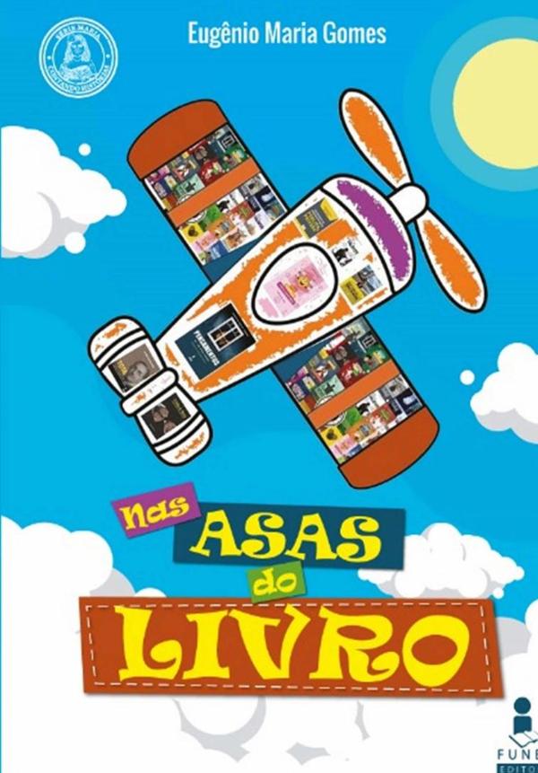 Nas Asas Do Livro:volume 11 da série MARIA CONTANDO HISTÓRIAS