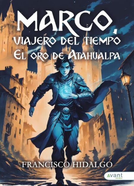 Marco, viajero del tiempo:El oro de Atahualpa