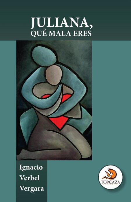 Juliana, qué mala eres