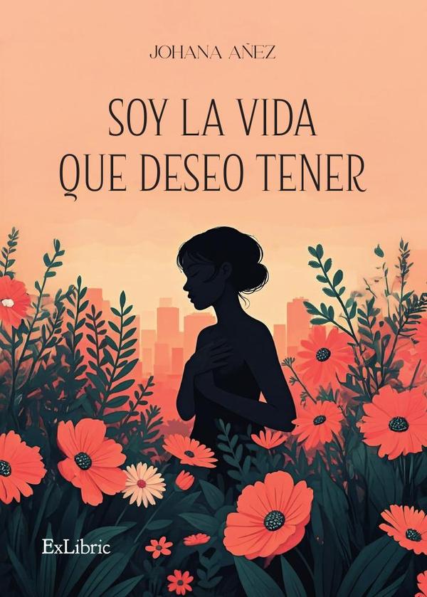 Soy la vida que deseo tener