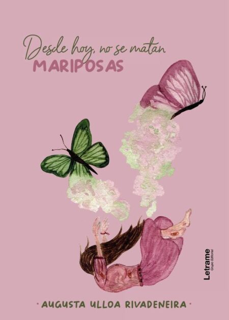Desde hoy, no se mantan mariposas