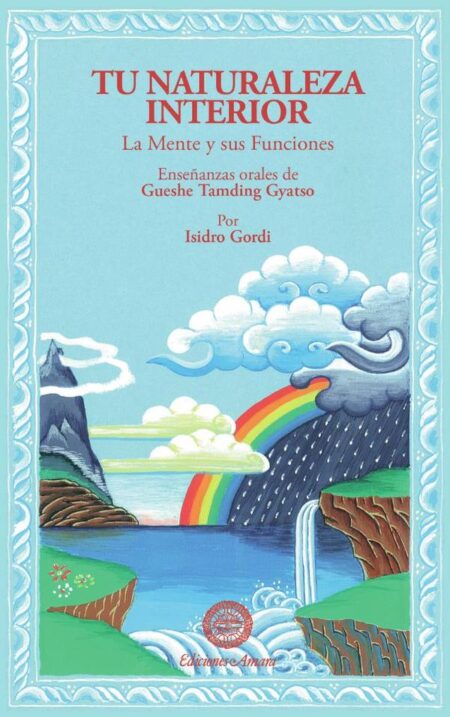 Tu naturaleza interior:LA MENTE Y SUS FUNCIONES