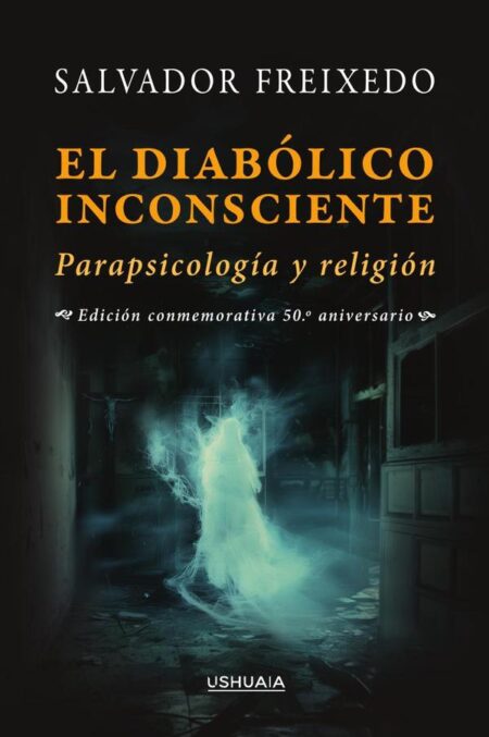 El diabólico inconsciente:Parapsicología y religión
