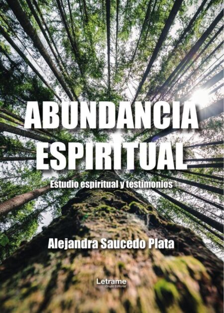 Abundancia espiritual:Estudio espiritual y testimonios