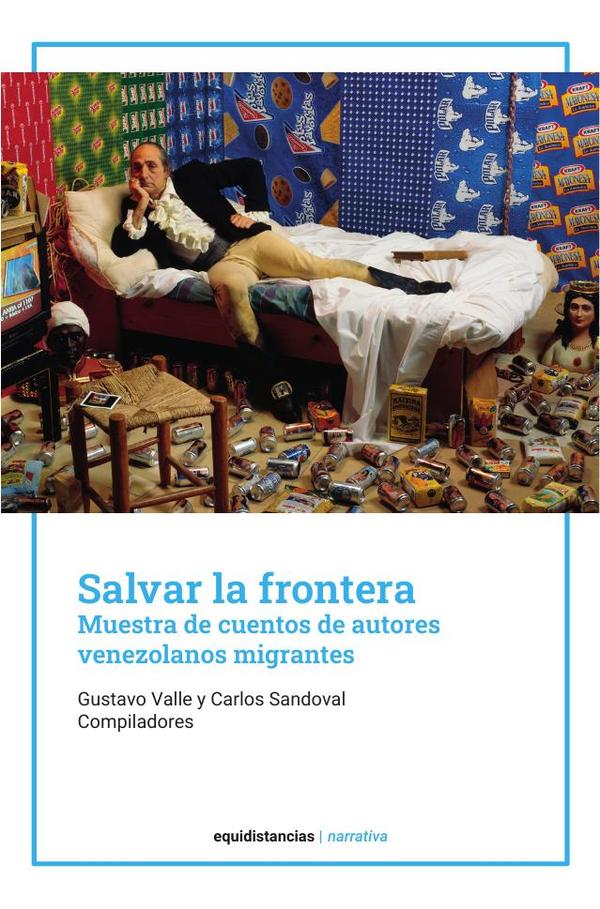 Salvar la frontera:Muestra de cuentos de autores venezolanos migrantes