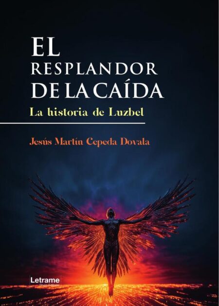 El resplandor de la caída:La historia de Luzbel