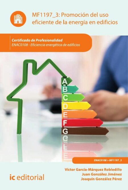 Promoción del uso eficiente de la energía en edificios. ENAC0108 - Eficiencia energética en edificios