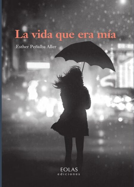 La vida que era mía