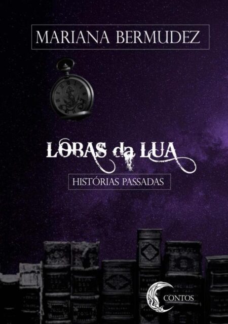 Lobas Da Lua:Histórias Passadas