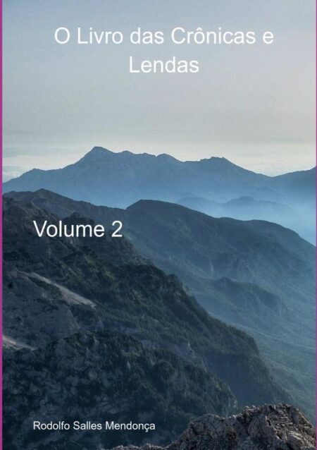 O Livro Das Crônicas E Lendas:Volume 2