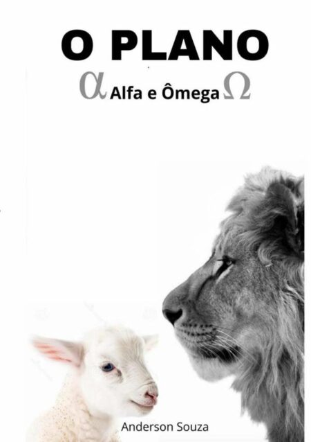 O Plano:Alfa e Ômega