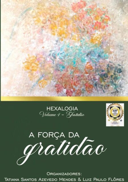 A Força Da Gratidão:Hexalogia Volume 4 - Gratidão