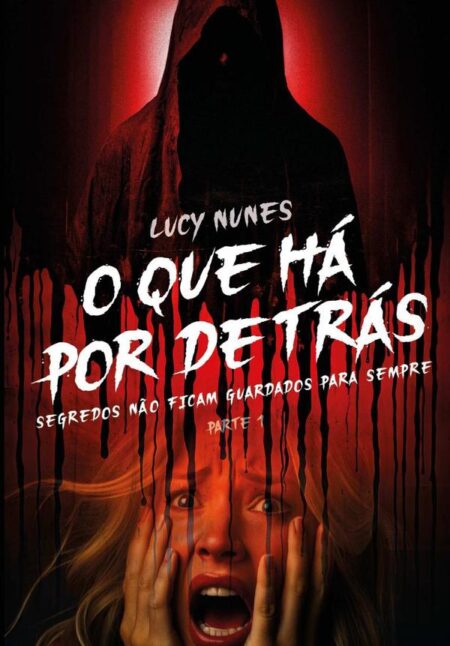 O Que Há Por Detrás:Segredos não ficam guardados para sempre