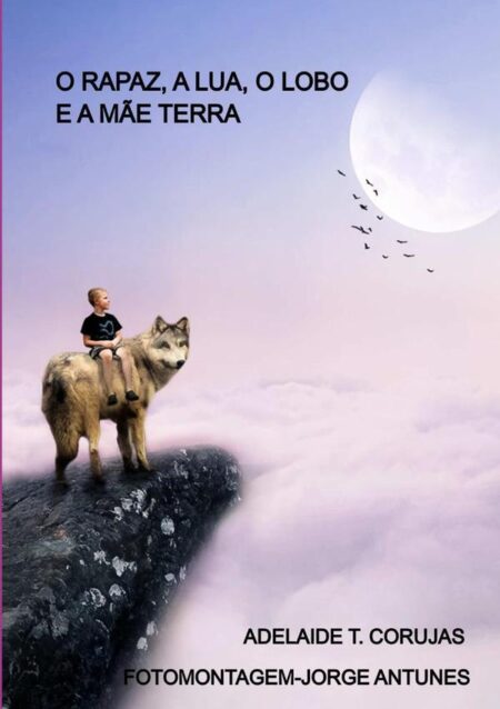 O Rapaz,a Lua, O Lobo E A Mãe Terra
