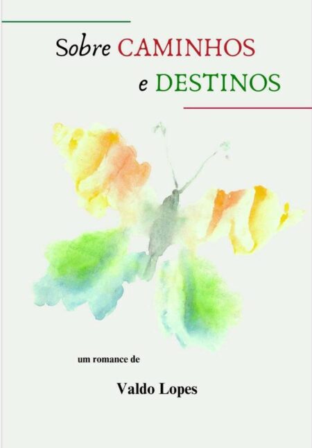 Sobre Caminhos E Destinos