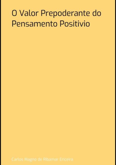 O Valor Prepoderante Do Pensamento Positivio