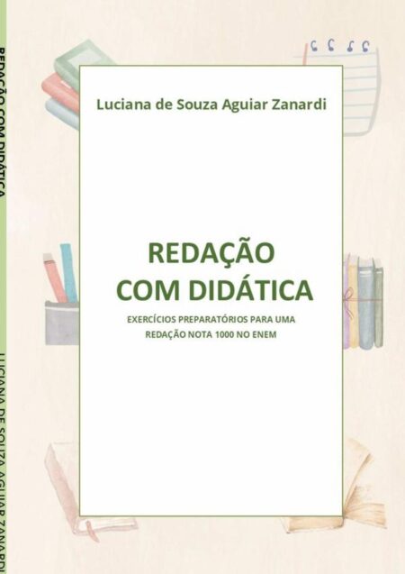 Redação Com Didática:exercícios preparatórios para uma redação nota 1000 no ENEM