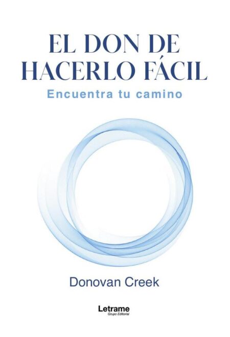 El don de hacerlo fácil:Encuentra tu camino