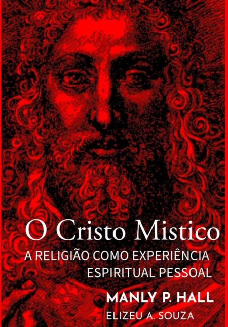 O Cristo Místico - Manly Palmer Hall