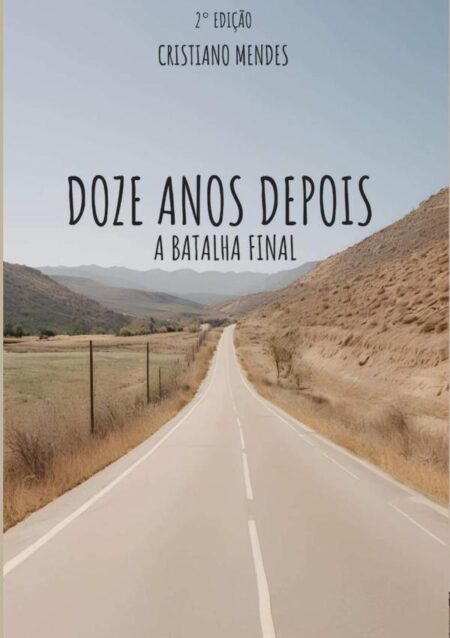 Doze Anos Depois:A BATALHA FINAL
