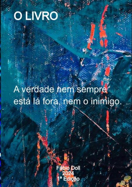 O Livro:A verdade nem sempre está lá fora, nem o inimigo.