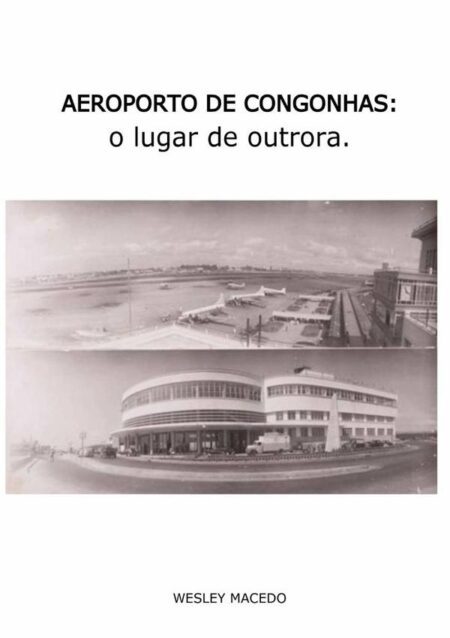 Aeroporto De Congonhas.:o lugar de outrora