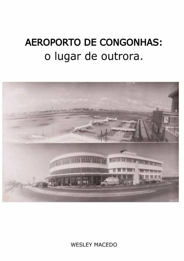 Aeroporto De Congonhas.:o lugar de outrora