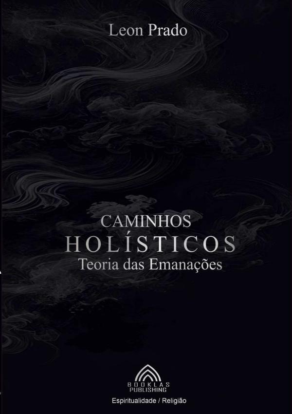 Caminhos Holísticos:Teoria das Emanações