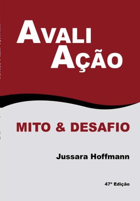 Avaliação:Mito e Desafio