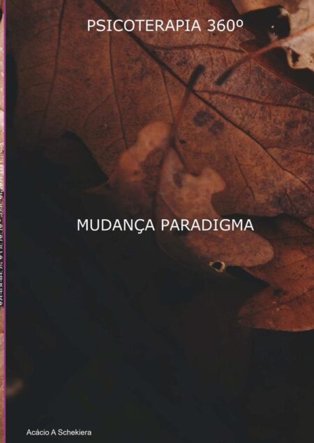 Psicoterapia 360º:MUDANÇA PARADIGMA