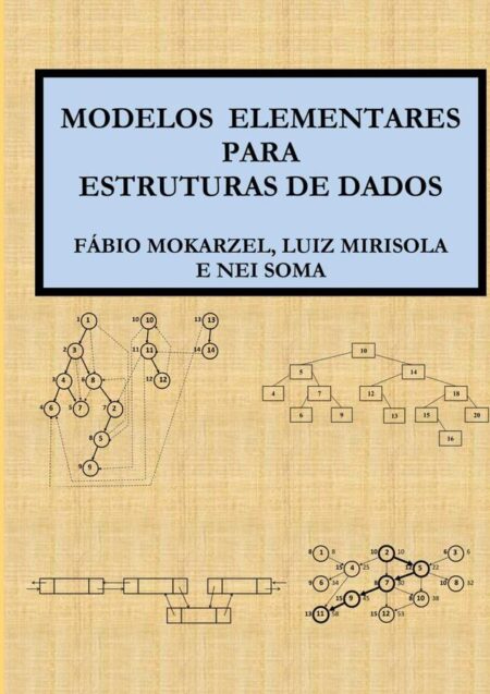 Modelos Elementares Para Estruturas De Dados:Um curso de Estruturas de Dados para graduações em Engenharia.