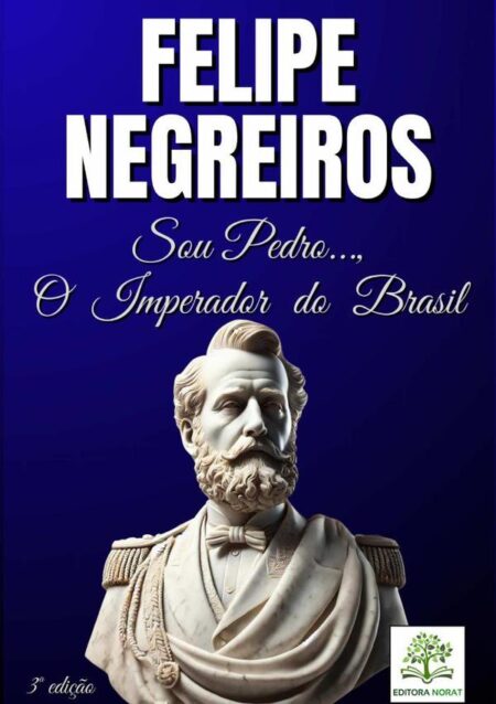 Sou Pedro..., O Imperador Do Brasil:3ª EDIÇÃO