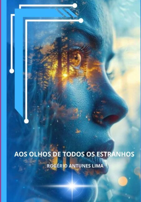 Aos Olhos De Todos Os Estranhos:Poesias