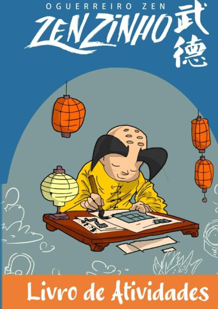 O Guerreiro Zen: Zenzinho - Livro De Atividades