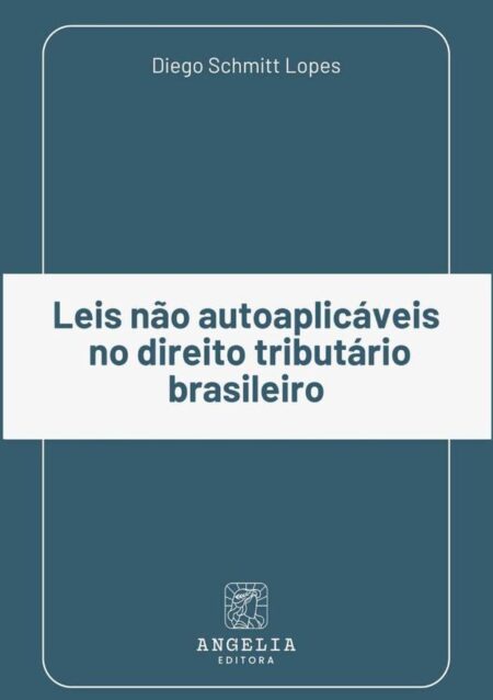 Leis Não Autoaplicáveis No Direito Tributário Brasileiro