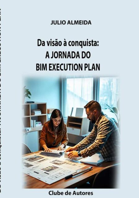 Da Visão À Conquista::A JORNADA DO BIM EXECUTION PLAN