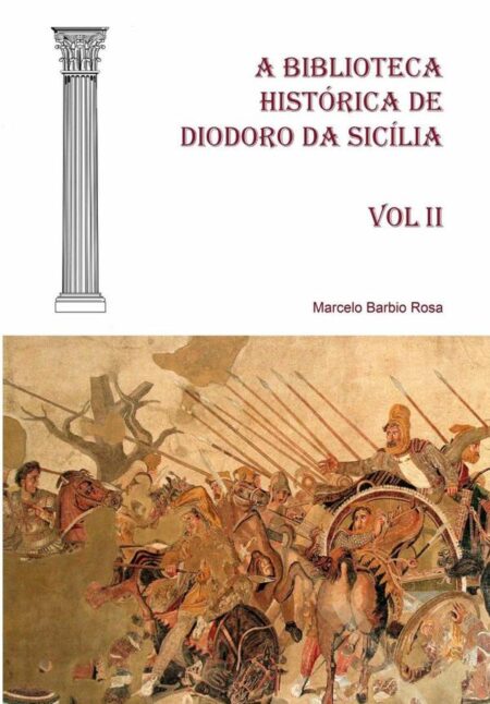 A Biblioteca Histórica De Diodoro Da Sicília - Vol Ii