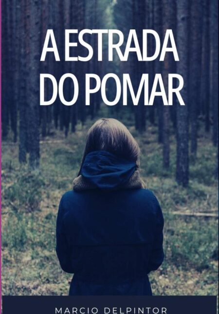 A Estrada Do Pomar:Nessa estrada tem histórias