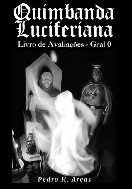 Quimbanda Luciferiana:Livro de Avaliações - Grau 0