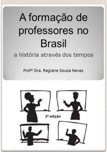 A Formação De Professores No Brasil - A História Através Dos Tempos
