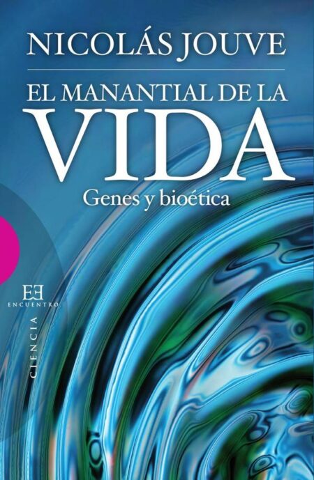 El manantial de la vida:Genes y bioética
