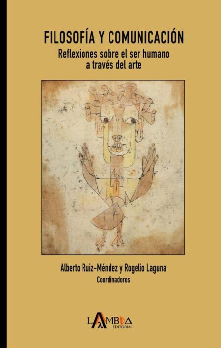 Filosofía y comunicación:Reflexiones sobre el ser humano a través del arte