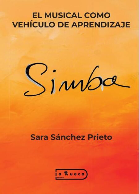 El musical como vehículo de aprendizaje:Experiencias y representación escolar del espectáculo “Simba” Propuesta didáctica sobre el teatro musical