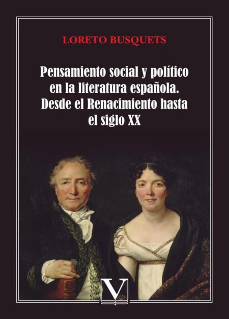 Pensamiento social y político en la literatura española:Desde el Renacimiento hasta el siglo XX
