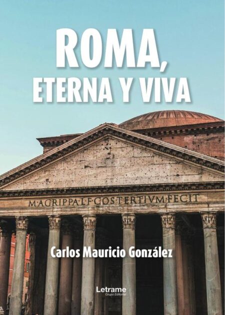 Roma, eterna y viva