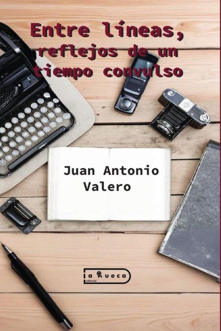 Entre líneas, reflejos de un tiempo convulso