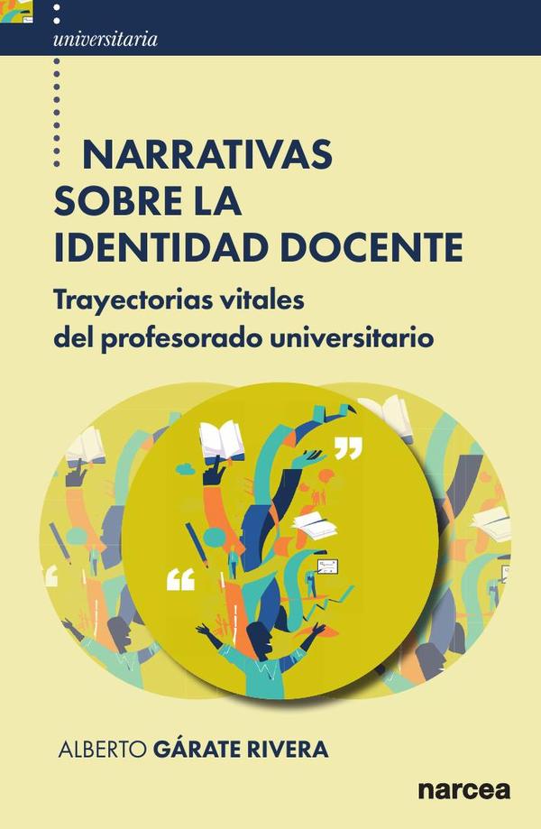 Narrativas sobre la Identidad Docente:Trayectorias vitales del profesorado universitario