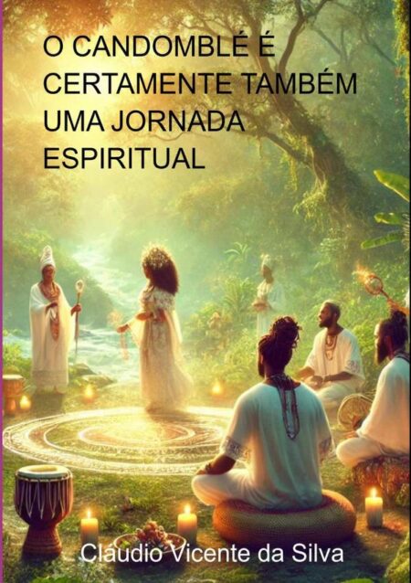 O Candomblé É Certamente Também Uma Jornada Espiritual