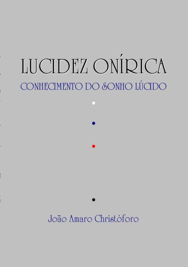 Lucidez Onírica:Conhecimento do Sonho Lúcido
