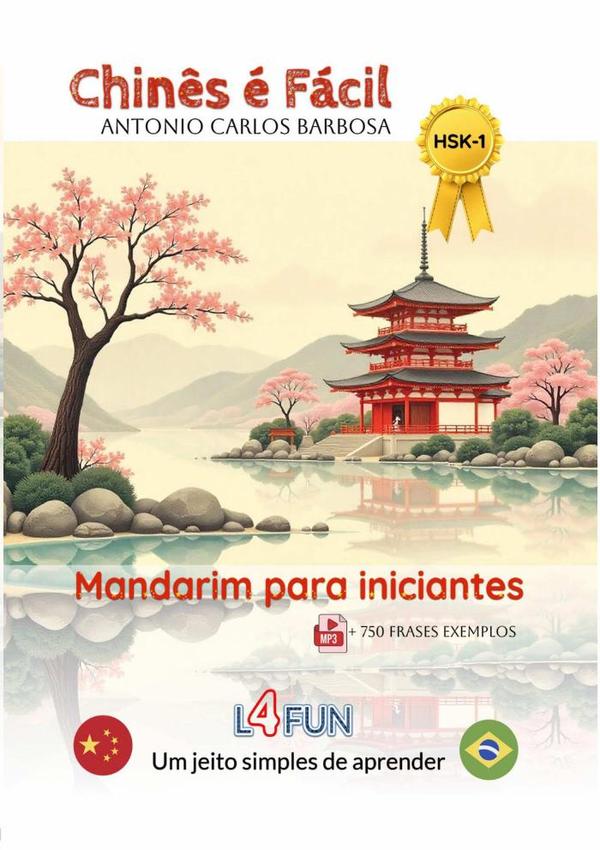 Chinês É Fácil - Mandarim Para Iniciantes - Um Jeito Simples De Aprender